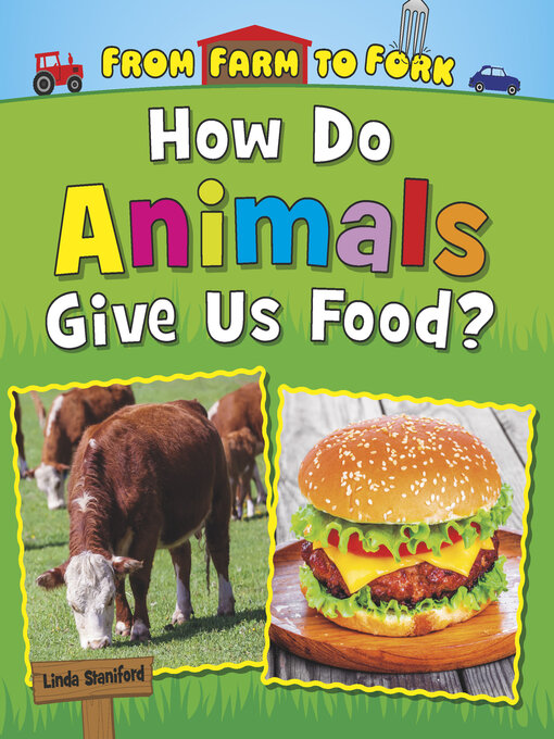 Title details for How Do Animals Give Us Food? by Linda Staniford - Available
